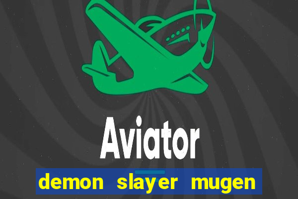 demon slayer mugen apk download